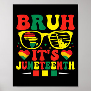 Bruder Es ist Juneteenth Frauen feiern schwarze Fr Poster