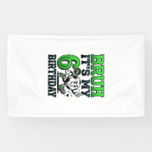 Bruder Es Ist Mein 6. Geburtstag Fußball Junge Banner