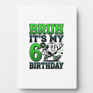 Bruder Es Ist Mein 6. Geburtstag Fußball Junge Fotoplatte