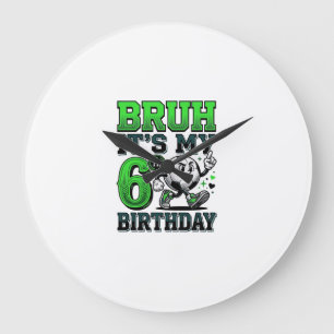 Bruder Es Ist Mein 6. Geburtstag Fußball Junge Große Wanduhr