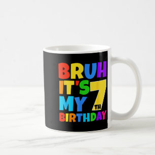 Bruder, es ist mein 7. Geburtstag Lustige 7-jährig Kaffeetasse