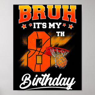 Bruder Es ist mein 8. Geburtstag Baller Basketball Poster