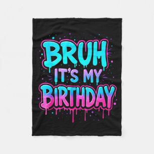 Bruder Es ist mein Geburtstag Drip Lustige Party F Fleecedecke
