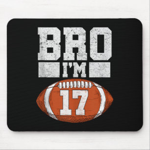 Bruder ich bin 17 Jahre alter Junge American Footb Mousepad
