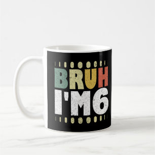 Bruder, ich bin 6 6. Geburtstag Vintage Lustig Mäd Kaffeetasse