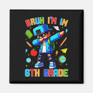 Bruder, ich bin in der 6. Klasse Dabbing Lustiger Magnet