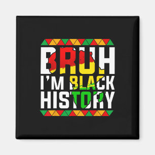 Bruder, ich bin Schwarz Geschichte Afrika Karte Me Magnet