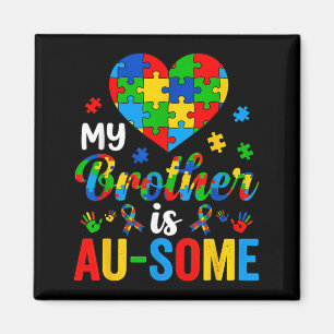 Bruder ist Au-Some Autismus-Bewusstsein Schwester Magnet