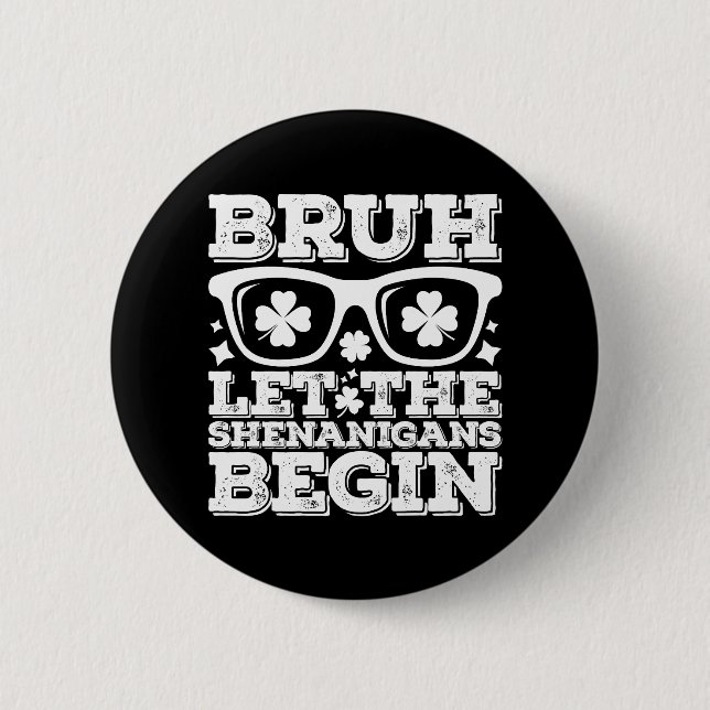 Bruder, lass den Schwindel am St. Patrick's Day be Button (Vorderseite)