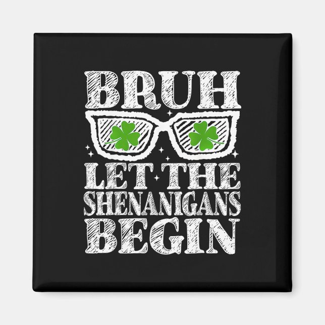 Bruder, lass die Schabernack beginnen St. Patrick' Magnet (Vorne)