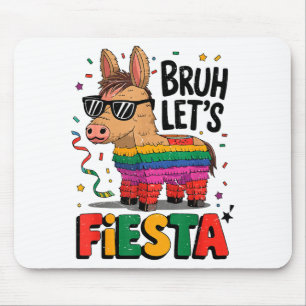 Bruder Lass uns Fiesta Cinco Mayo Pinata Lustiger Mousepad