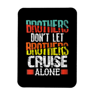 Brüder Ließ Brüder nicht allein Cruise Magnet