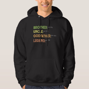 Bruder Onkel Godvater Legende seit Jahr Custom Hoodie