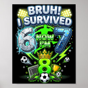 Bruder überlebte 6-7 8 Fußball Lustig 8. Geburtsta Poster