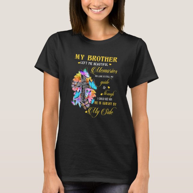 Bruder Verließ mir schöne Erinnerungen, die er imm T-Shirt (Vorderseite)