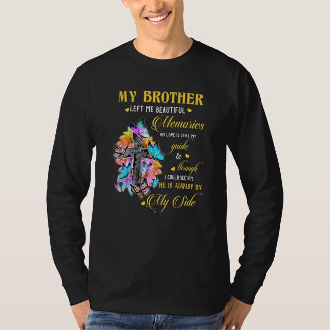 Bruder Verließ mir schöne Erinnerungen, die er imm T-Shirt (Vorderseite)