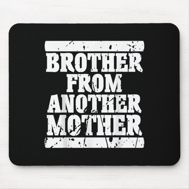 Bruder von einer anderen Freundschaftszitate Dist Mousepad (Vorne)