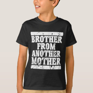 Bruder von einer anderen Freundschaftszitate Dist T-Shirt