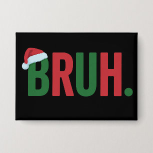 Bruder Weihnachten Cool Meme Trendig Sarkastisch X Button