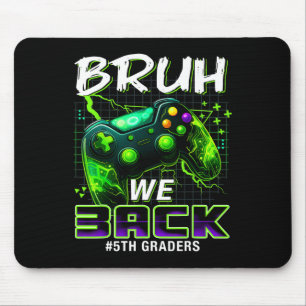 Bruder wir ck 5. Klasse ck zur Schule Gamer-Level  Mousepad