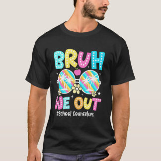 Bruder, wir sind raus. Schulberater. Frohen letzte T-Shirt