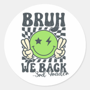 Bruder, wir sind zurück 3. Klasse Smiley Gesicht L Runder Aufkleber