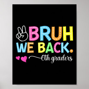Bruder, wir sind zurück 6. Klässler Sechste Klasse Poster