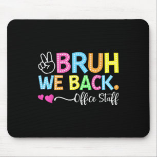 Bruder, wir sind zurück Büroangestellte zurück zur Mousepad