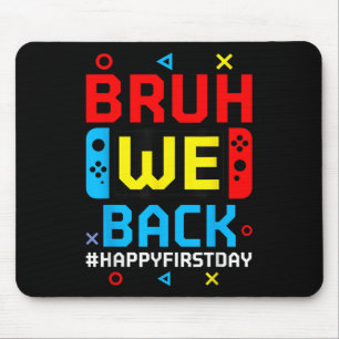 Bruder, wir sind zurück in der Schule, froher erst Mousepad