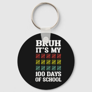 Bruh 100 Tage Schule Kinder Lustig 100. Tag der Sc Schlüsselanhänger