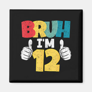 Bruh 12-jähriges 12. Geburtstagsgeschenk Jungen lu Magnet