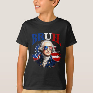 Bruh 4. Juli lustig George Washington USA-Flagge T-Shirt