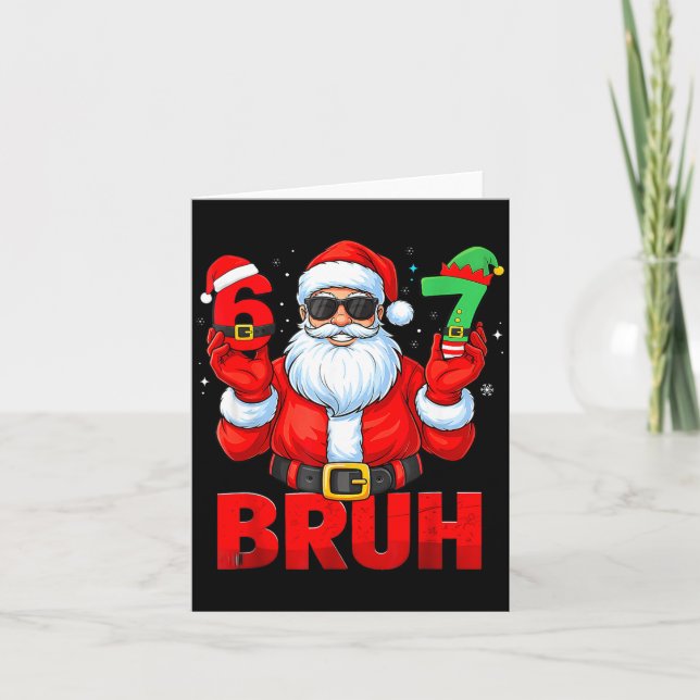 Bruh 67 Christmas Santa Six Seven 6 7 Boys Christm Karte (Vorderseite)