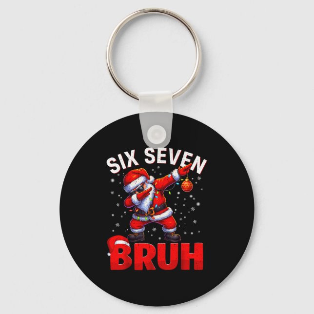 Bruh 67 Dabbing Santa Funny Meme Six Seven Christm Schlüsselanhänger (Vorderseite)