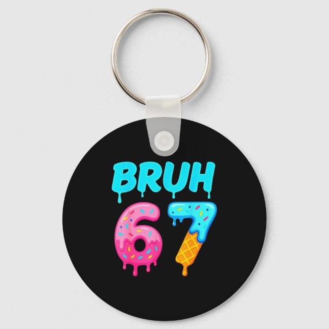 Bruh 67 Drippy Ice Cream Donut Funny Essential  Schlüsselanhänger (Vorderseite)