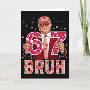 Bruh 67 Lustig 67 Sechs Sieben Trump 67 Meme Valen Karte