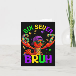 Bruh 67 Mardi Gras Flusskrebse sechs sieben 6 7 Ju Karte