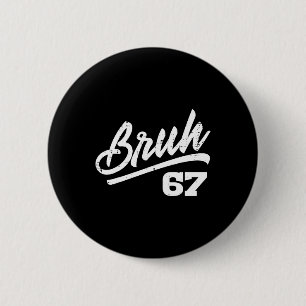 Bruh 67 Meme Lustige Zahl 6 7 Kostüm Kinder Jugend Button