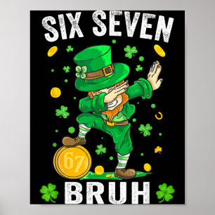 Bruh 67 Meme St. Patrick's Day sechs sieben Kinder Poster