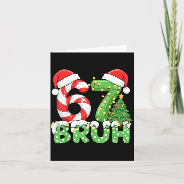 Bruh 67 Six Seven 6 7 Meme Christmas Funny Boy Gir Karte (Vorderseite)