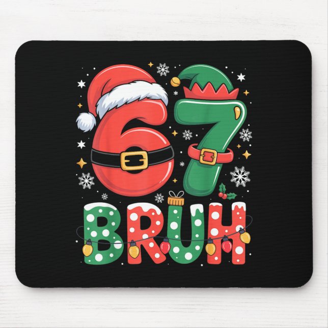 Bruh 67 Six Seven 6 7 Meme Christmas Funny Boy Gir Mousepad (Vorne)