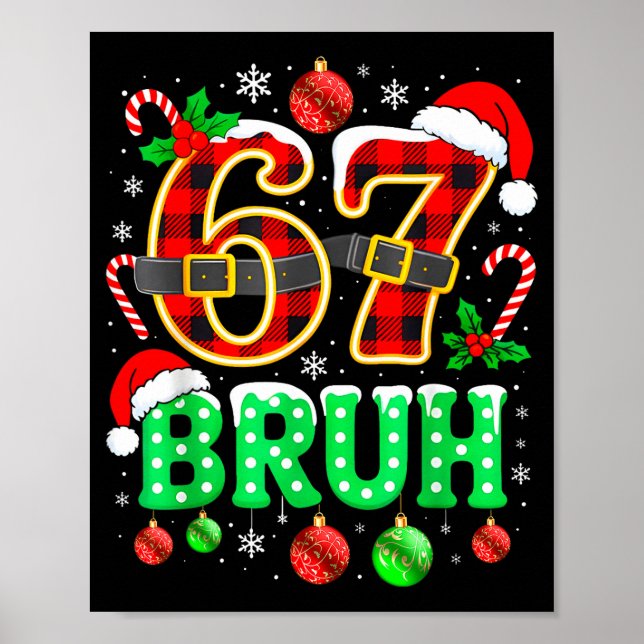 Bruh 67 Six Seven 6 7 Meme Christmas Funny Boy Gir Poster (Vorne)