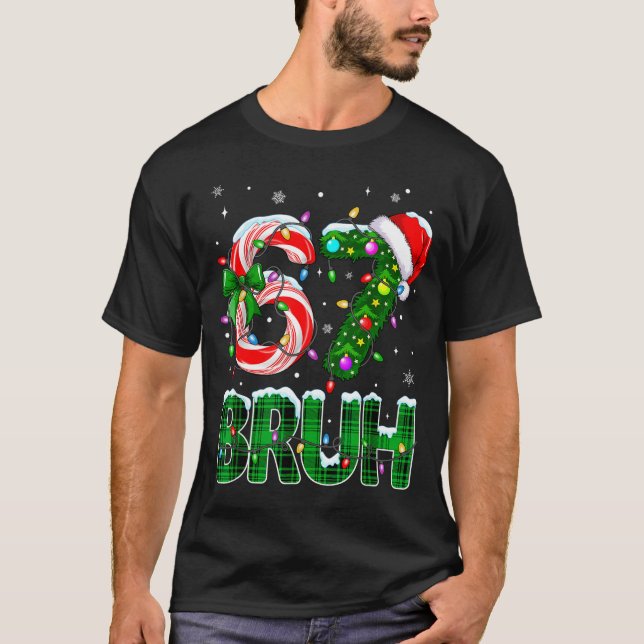Bruh 67 Six Seven 6 7 Meme Christmas Tree Candy Ca T-Shirt (Vorderseite)