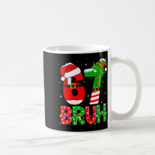Bruh 67 Six Seven 6 7 Meme Lustige Weihnachtsshirt Kaffeetasse