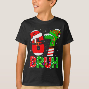 Bruh 67 Six Seven 6 7 Meme Lustige Weihnachtsshirt T-Shirt