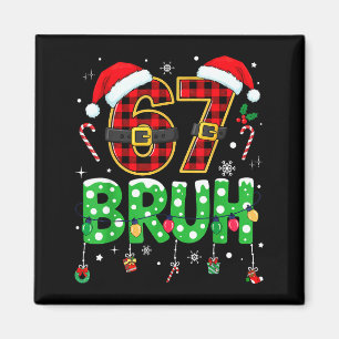 Bruh 67 Six Seven 6 7 Meme Weihnachten Lustig Jung Magnet