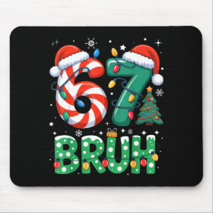 Bruh 67 Six Seven 6 7 Meme Weihnachten Lustig Jung Mousepad