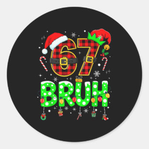 Bruh 67 Six Seven 6 7 Meme Weihnachten Lustig Jung Runder Aufkleber