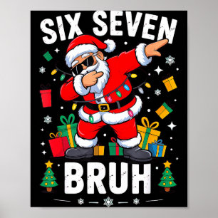 Bruh 67 Six Seven Weihnachtsmann Dabbing Weihnacht Poster