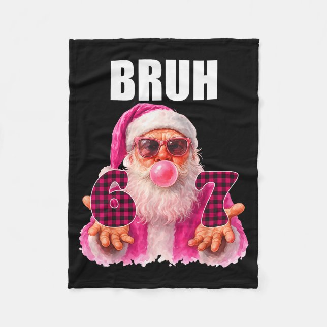 Bruh 67 Weihnachtsmann Bubble Gum Six Seven Meme W Fleecedecke (Vorderseite)